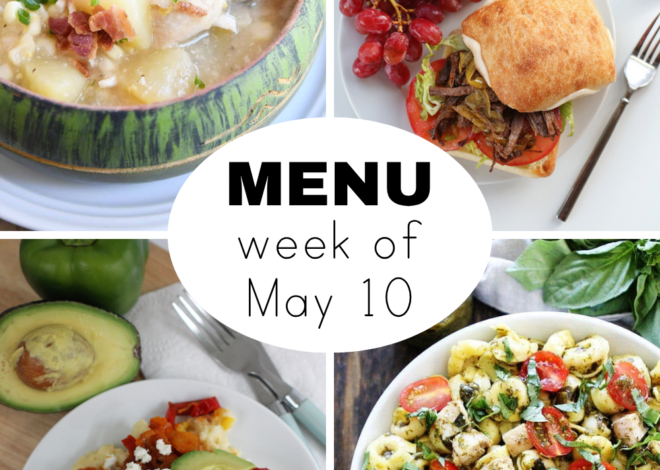 A Dinner Menu for the Week of May 10th