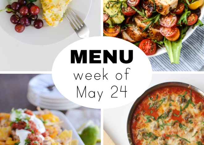 A Dinner Menu for the Week of May 31