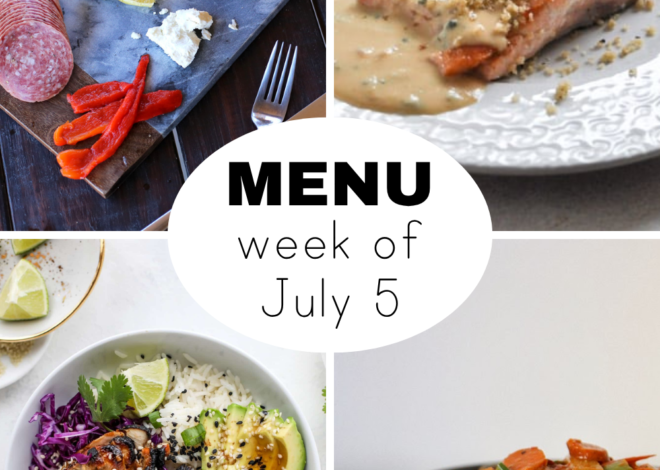 Dinner Menu for the Week of July 5th